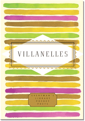 villanelles-cover Villanelles — edited by Annie Finch and Marie-Elizabeth Mali